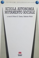 Scuola autonomia mutamento sociale. I problemi dell'educazione. Ricerca;