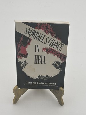 Snowball's Chance In Hell Jerome Dyson Wright~Signed First Edition~See Pictures