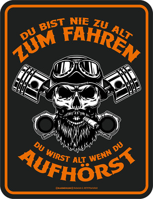 Blechschild Du bist nie zu alt zum Fahren, du wirst alt wenn du aufhörst Bike 