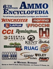 Ammo Encyclopedia 6th Edition by Michael Bussard (2017, Trade Paperback)