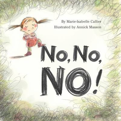 No, No, NO! - hardcover Callier, Marie-Issabelle|Callier, Marie-Isabelle|Mas...