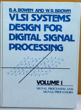 Bowen & Brown 0-13-942706-6 VLSI Systems Signal Processing & Processors Manual.