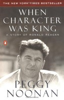 When Character Was King: A Story Of Ronald Reagan By Peggy Noonan, (paperback), on sale When Character Was King: A Story Of Ronald Reagan By Peggy Noonan, (paperback), on sale