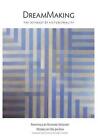 Dreammaking: The Intimacy of Picture/Reality by Richard Stodart (Paperback / softback, 2013)