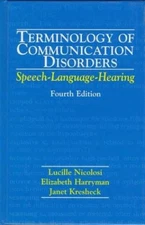 Terminology of Communication Disorders : Speech-Language-Hearing