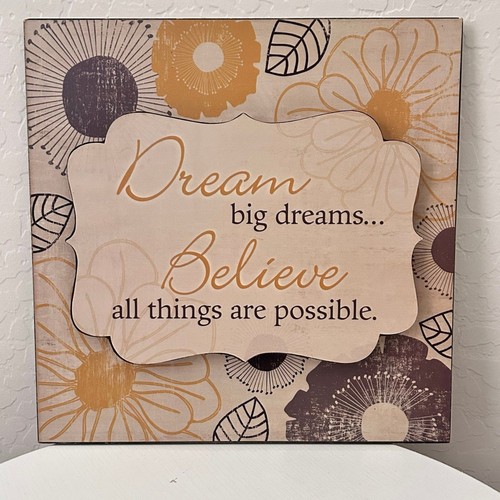 Letrero amarillo y marrón "Sueña grandes sueños... cree que todas las cosas son posibles" - Imagen 1 de 4