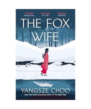 The Fox Wife: an enchanting historical mystery from the New York Times bestselli