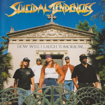 Suicidal Tendencies CD: ''How Will I Laugh Tomorrow When I Can't Even Smile Today