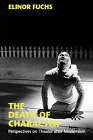 The Death of Character: Perspectives on Theater After Modernism by Elinor Fuchs (Paperback, 1996)
