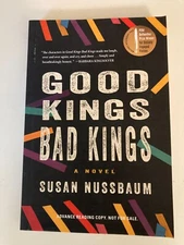 Good Kings Bad Kings by Susan Nussbaum (2013) Advance Reading Copy ARC