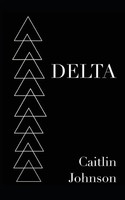 Caitlin Johnson | Delta | Taschenbuch | Englisch (2021) | Stubborn Mule Press