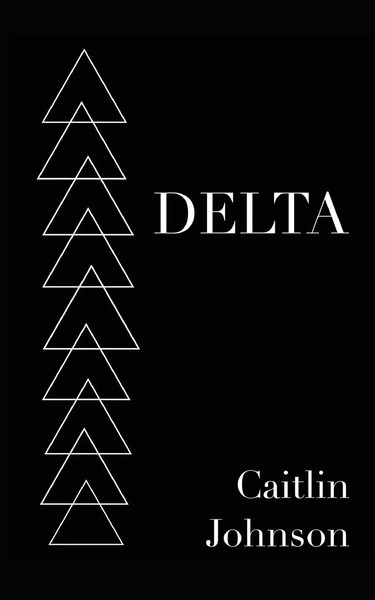 Caitlin Johnson | Delta | Taschenbuch | Englisch (2021) | Stubborn Mule Press-image