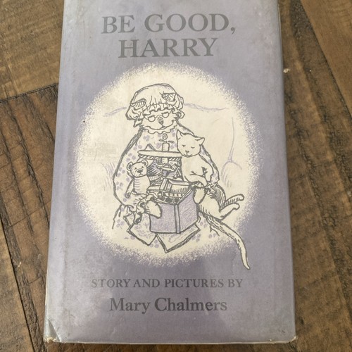 Vintage Be Good Harry by Mary Chalmers 1967 Library Book - Imagen 1 de 8