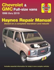 Chevrolet Express, GMC Savana Full-Size Van Repair Manual 1996-2019