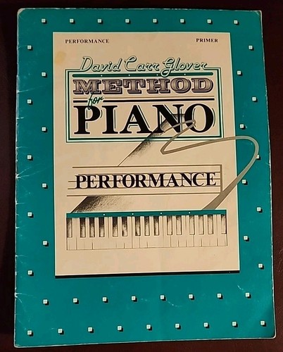 David Carr Glover Metodo per Pianoforte PERFORMANCE Primer Level 1990 Belwin Mills  - Foto 1 di 11