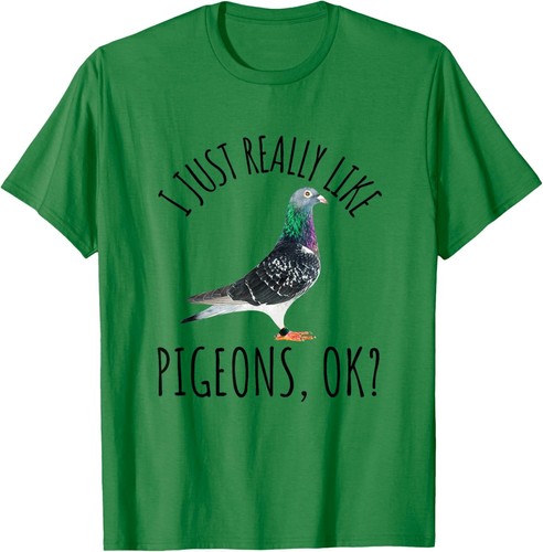 Pigeon Racing Love Pet Day I Just Really Like Pigeons, OK? T-Shirt Hoodie - Picture 13 of 17
