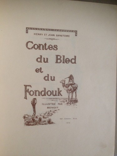 [algerie] SANSTERRE/Contes du bled et du fondouk /1910 - 1/150 SUR PAPIER JAPON - Foto 2 di 12