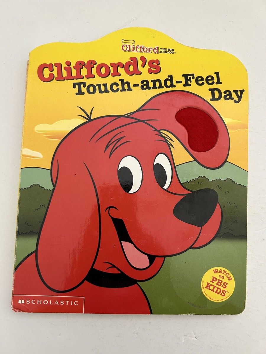 Scholastic Clifford The Big Red Dog: Touch-and-Feel Day Book