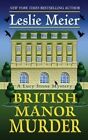 British Manor Murder by Leslie Meier (Hardback, 2016)