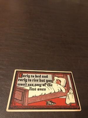 EARLY HUMOR UNPOSTED POSTCARD - EARLY TO BED AND EARLY TO RISE BUT YOU WON'T ...