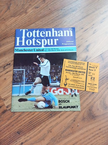 1979 FA Cup Quarter Final Programme & Ticket - Tottenham / Spurs vs Man Utd