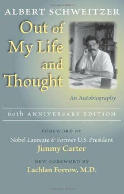 Out of My Life and Thought: An Autobiography, Schweitzer, Carter, Forr PB+=