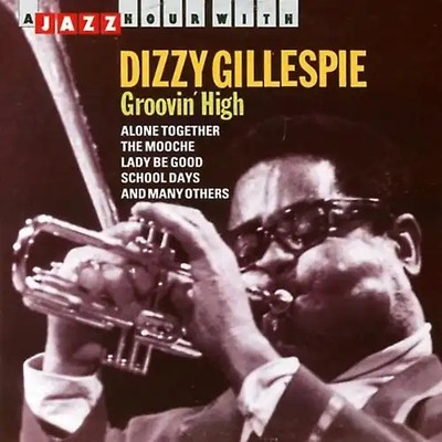Dizzy Gillespie - Groovin' High