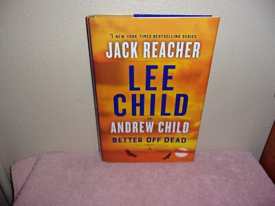 Jack Reacher Ser.Better off Dead : Novel by Andrew Child & Lee child ...