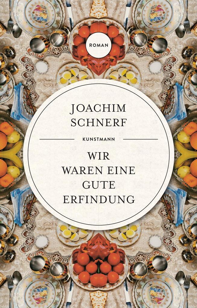 Thumbnail - Wir Waren Eine Gute Erfindung | Joachim Schnerf | 2019 | Deutsch |