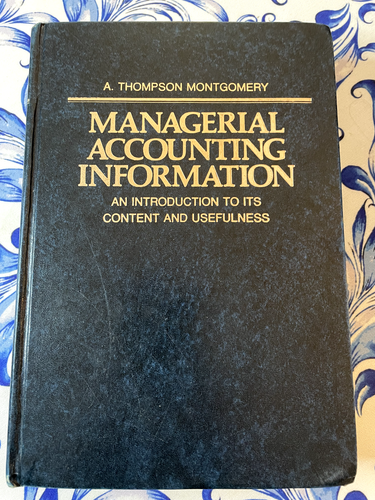 Managerial Accounting Information, A. Thompson Montgomery, Hardback, 1980, 2nd - Imagen 1 de 9