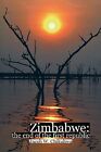 Zimbabwe: The End of the First Republic by Jacob W. Chikuhwa (Paperback, 2013)