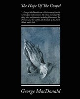 George Macdonald | The Hope Of The Gospel | Taschenbuch | Englisch (2008)