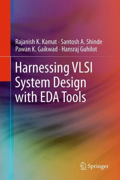 Harnessing Vlsi System Design With Eda Tools Rajanish K. Kamat (u. A.)