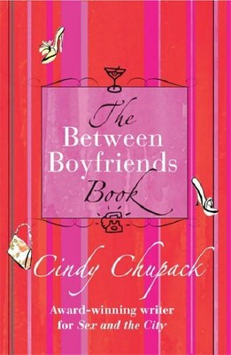 The Between Boyfriends Book by Chupack, Cindy 0752858866 FREE Shipping