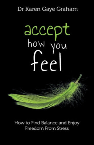 Thumbnail - Accept How You Feel: How To Find Balance And Enjoy Freedom From Stress