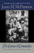 For Cause and Comrades: Why Men Fou..., McPherson, Jame