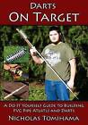 Darts on Target - PVC Atlatls: A Do It Yourself Guide to Building PVC Pipe Atlatls and Darts by Nicholas Tomihama (Paperback / softback, 2015)