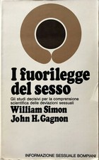 WILLIAM SIMON JOHN H. GAGNON I FUORILEGGE DEL SESSO DEVIAZIONI SESSUALI BOMPIANI