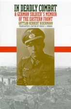 In Deadly Combat: A German Soldier's Memoir of the Eastern Front (Modern  - GOOD