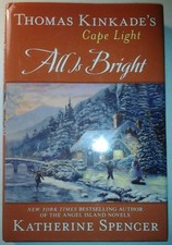 Thomas Kinkade's Cape Light: All is Bright: A Cape Light Novel by Spencer