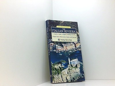 The Heritage Guide Italian Riviera: A Complete Guide to Liguria, Including Porto