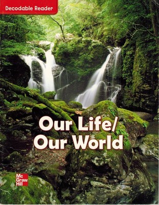 Reading Wonders Decodable Reader Our Life, Our World: Unit 4 Grade 2 (ELEMEN...