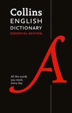 Collins English Dictionary Essential Edition: 200,000 Words and Phrases for Eve,