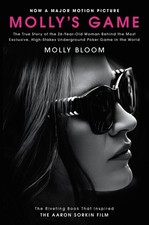 Molly's Game [Movie Tie-in]: The True Story of the 26-Year-Old Woman Behind ...