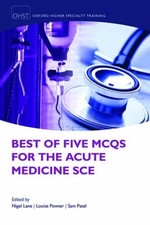 Best of Five MCQs for the Acute Medicine SCE - 9780199680269