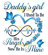 Sublimation Print Daddy  s Girl My Angel Ready To Press Heat Transfer