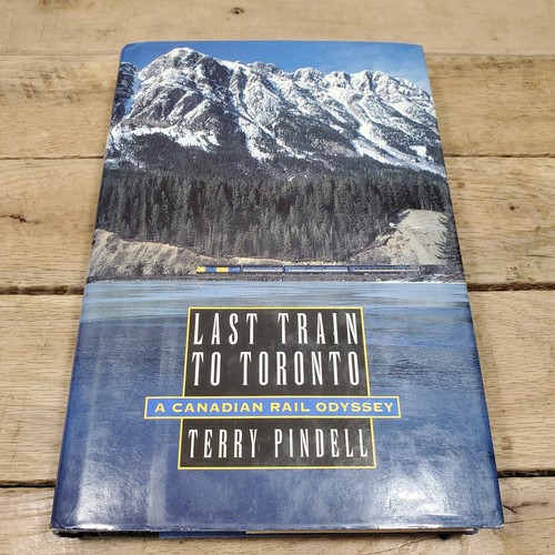Last Train to Toronto: A Canadian Rail Odyssey by Pindell, Terry Hardback Book - Imagen 1 de 8
