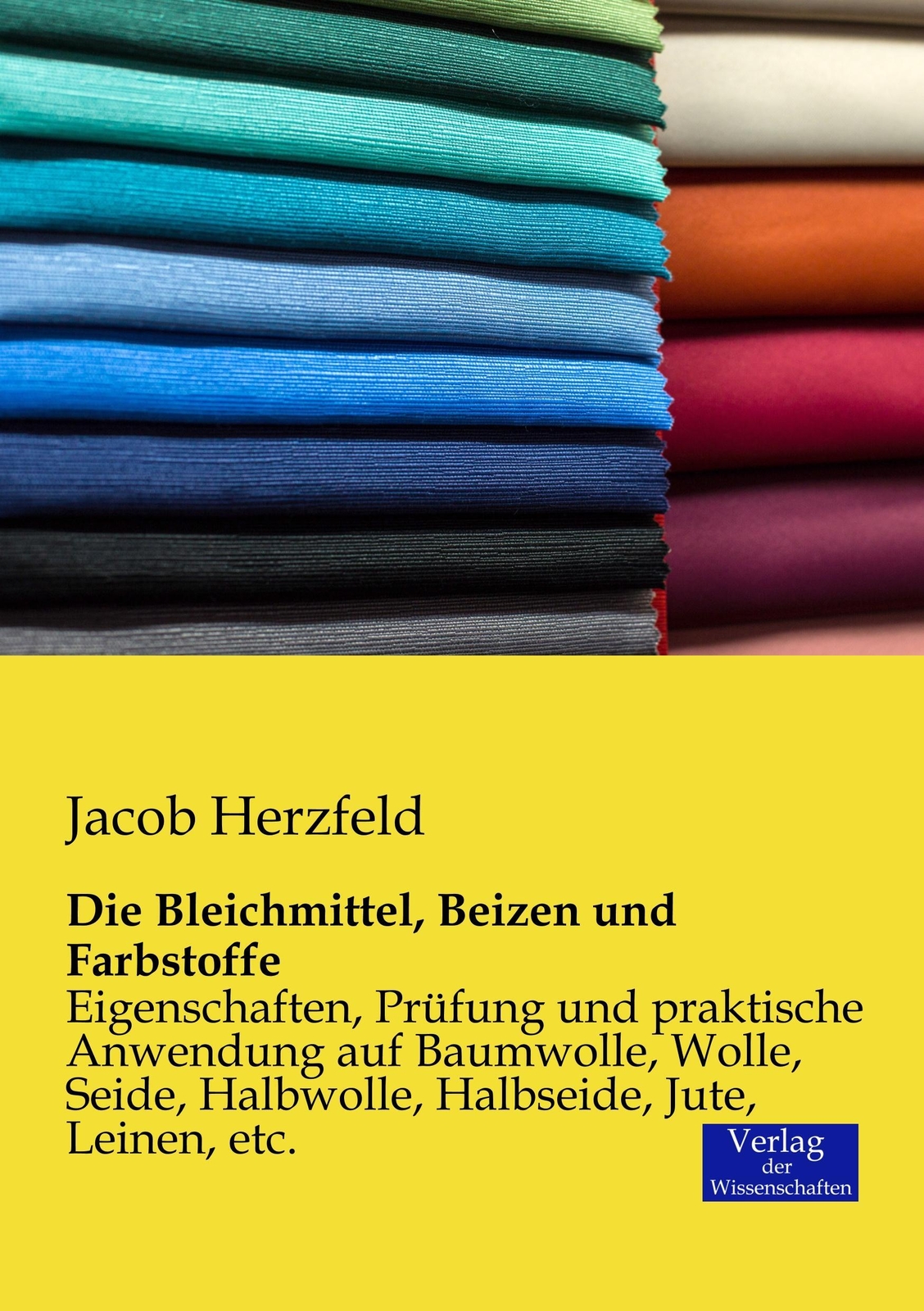 Thumbnail - Jacob Herzfeld | Die Bleichmittel, Beizen Und Farbstoffe | Taschenbuch