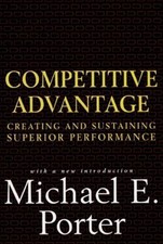 Competitive Advantage : Creating and Sustaining Superior Performa