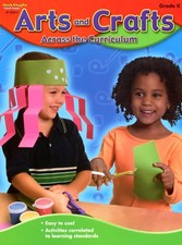 Arts and Crafts Across the Curriculum : Grade K